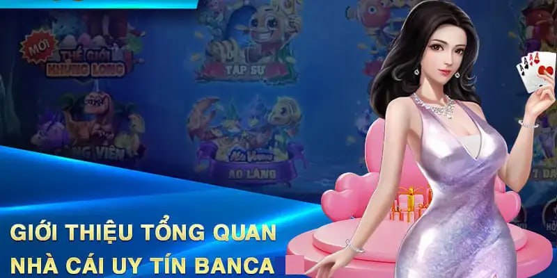 Giới thiệu Banca 