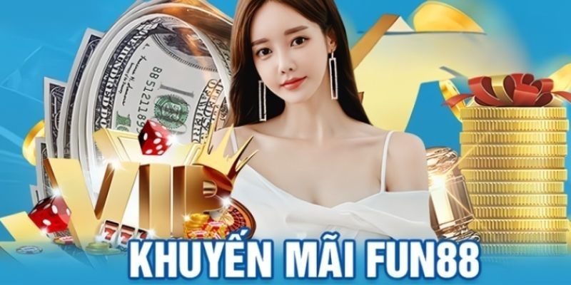 Khuyến Mãi FUN88